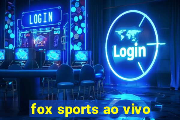 fox sports ao vivo